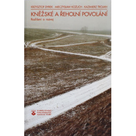 Kněžské a řeholní povolání - Krzysztof Dyrek, Mieczyslaw Kozuch, Kazimierz Trojan