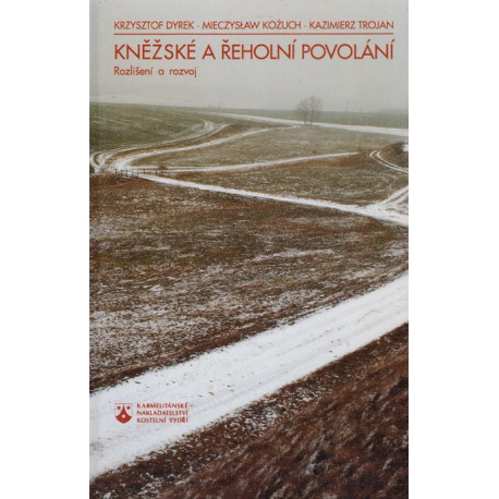 Kněžské a řeholní povolání - Krzysztof Dyrek, Mieczyslaw Kozuch, Kazimierz Trojan