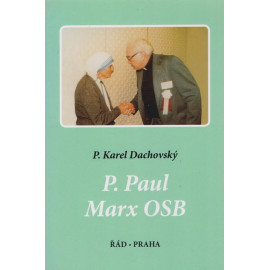 P. Paul Marx OSB - P. Karel Dachovský