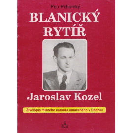 Blanický rytíř Jaroslav Kozel - Petr Pohorský