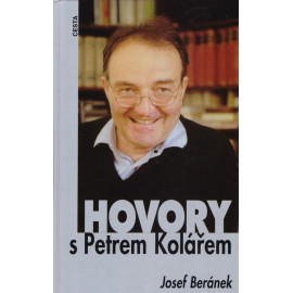 Hovory s Petrem Kolářem - Josef Beránek