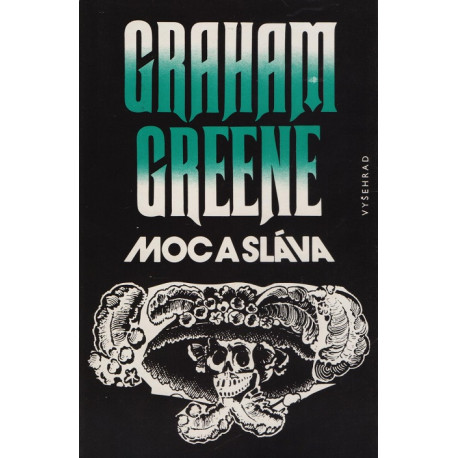 Moc a sláva - Graham Greene