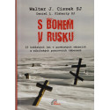 S Bohem v Rusku - Walter J. Ciszek SJ