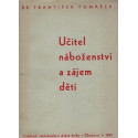 Učitel náboženství a zájem dětí - Dr. František Tomášek