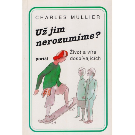 Už jim nerozumíme? Charles Mullier