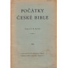 Počátky české bible - F. M. Bartoš