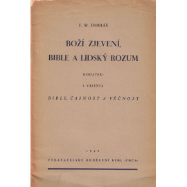 Boží zjevení, bible a lidský rozum - F. M. Dobiáš