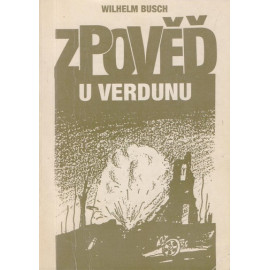 Zpověď u Verdunu - Wilhelm Busch