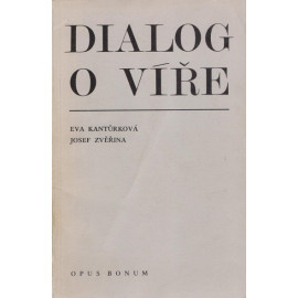 Dialog o víře - Eva Kantůrková, Josef Zvěřina (1984)