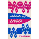 Nebojte sa života  - Victoria Montana (1985)