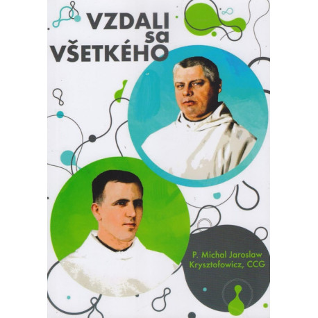 Vzdali sa všetkého - P. Michal Jaroslaw Krysztofowicz, CCG