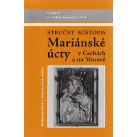 Stručný místopis Mariánské úcty - Helena Koutecká (2010)