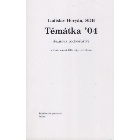 Témátka ´04 - Ježíšova podobenství - Ladislav Heryán, SDBj