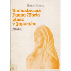 Blahoslavená Panna Maria pláče v Japonsku - Shimura Tatsuya (1994)