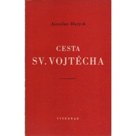 Cesta svatého Vojtěcha - Jaroslav Durych