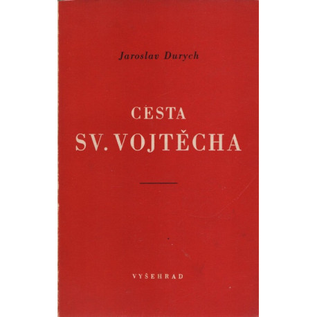 Cesta svatého Vojtěcha - Jaroslav Durych (brož.)