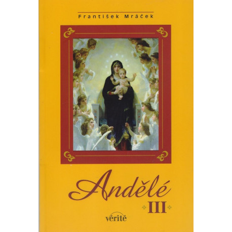 Andělé III - František Mráček