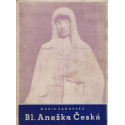 Bl. Anežka Česká - Marie Sadovská