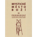 Mystické město Boží - sv. III. Probodení - Marie od Ježíše