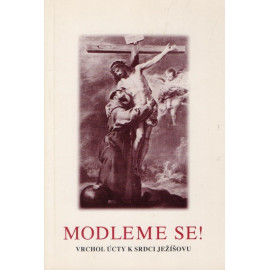 Modleme se! Vrchol úcty k srdci Ježíšovu - Max Schmid (1995)