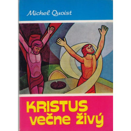 Kristus večne živý - Michael Quoist