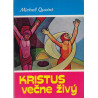 Kristus večne živý - Michael Quoist