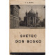 Světec Don Bosko - P. Alberti (1946) brož.