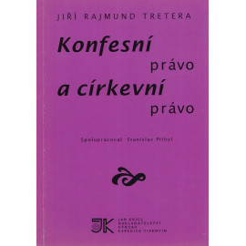 Konfesní právo a církevní právo - Jiří Rajmund Tretera