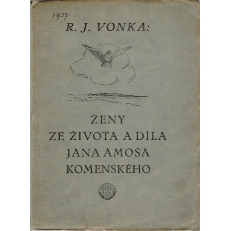 Ženy ze života Jana Amosa Komenského - R. J. Vonka