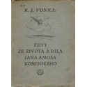 Ženy ze života Jana Amosa Komenského - R. J. Vonka