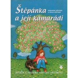 Štěpánka a její kamarádi - M. Höptner, H. Höptner