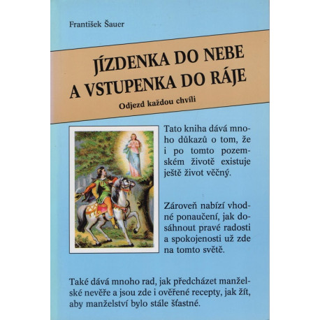 Jízdenka do nebe a vstupenka do ráje - František Šauer (1993)