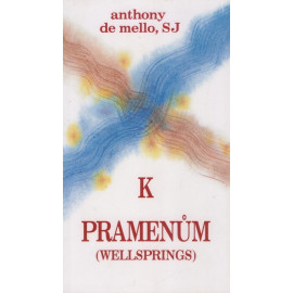 K pramenům - Anthony de Mello, SJ