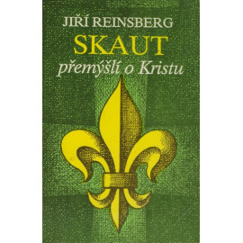 Skaut přemýšlí o Kristu - Jiří Reinsberg