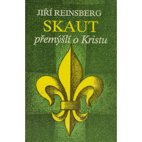 Skaut přemýšlí o Kristu - Jiří Reinsberg