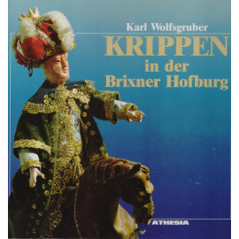 Krippen in der Brixner Hofburg - Karl Wolfsgruber