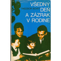 Všedný deň a zázrak v rodine - Theodor Bovet