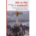 Jak se žije v semináři - Tomáš Kutil (ed.)