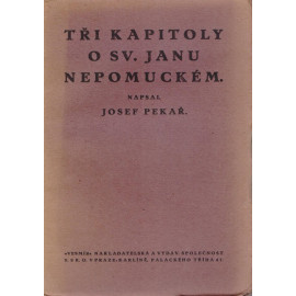 Tři kapitoly z boje o sv. Jana Nepomuckého - Josef Pekař