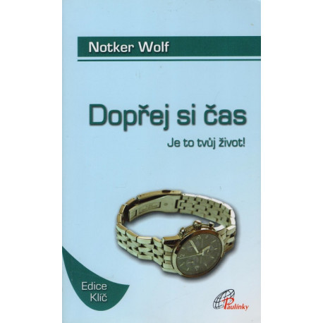 Dopřej si čas - Notker Wolf