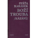 Boží trouba - Sváťa Karásek