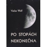 Po stopách nekonečna - Václav Wolf