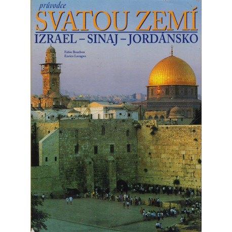 Průvodce Svatou zemí Izrael - Sinaj - Jordánsko (2001)