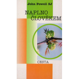 Naplno člověkem - John Powell SJ