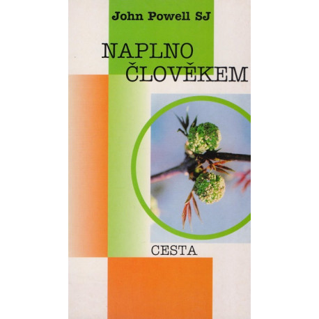 Naplno člověkem - John Powell SJ