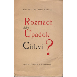 Rozmach nebo úpadok v církvi? Emanuel Kardinál Suhard