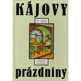 Kájovy prázdniny - Felix Háj