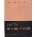 O původu mravního svědomí - Adolf Pelikán S.J. (brož.)