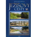 Ježíšovy cesty VI. díl - František Mráček