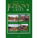 Ježíšovy cesty IX. díl - František Mráček